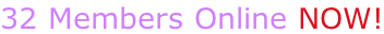 32 Members Online NOW!